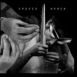 Shaved Women: s/t 7"